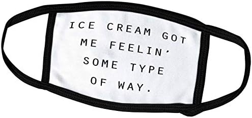 3dRose Тори Ан Collections Цитат Сладолед МЕ НАКАРА нещо да се чувстват. - Маска за лице (fm_243886_3)