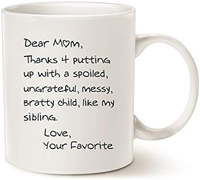 MAUAG Забавно кафеена чаша за мама за Деня на Майката, Скъпа мамо, Благодаря ти, че терпишь Избалованного. Любов, Ти Любимите си най-Добрите Подаръци на майка ми за рождения Ден, Чаша за мама, Бялата 11 Грама